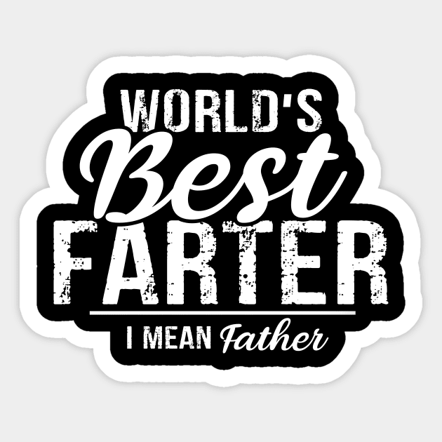 World's Best Farter, I Mean Father T-Shirt Sticker by Devasil